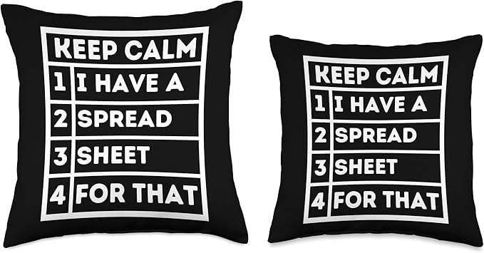 Keep Calm I Have A Spreadsheet For That: Excel Sheet Funny Throw Pillow