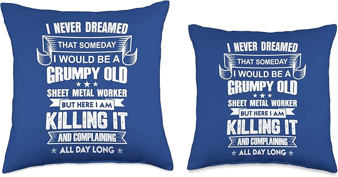 Funny Grumpy Old Man Union Sheet Metal Worker Grumpy Old Funny Union Sheet Metal Worker Throw Pillow, 18x18, Multicolor