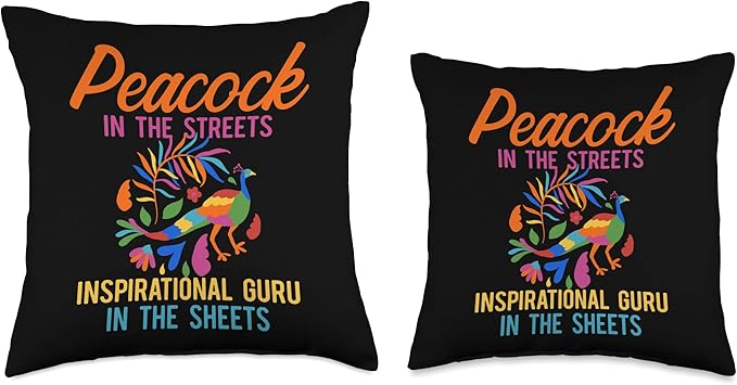 Peacock In Streets Inspirational Guru In Sheets Peacock Inspirational Beauty Bird Owner Positivity Motivate Throw Pillow, 16x16, Multicolor