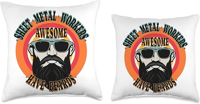 SHEET METAL WORKERS Gifts Awesome Sheet Metal Workers Have Beards Funny Throw Pillow, 16x16, Multicolor
