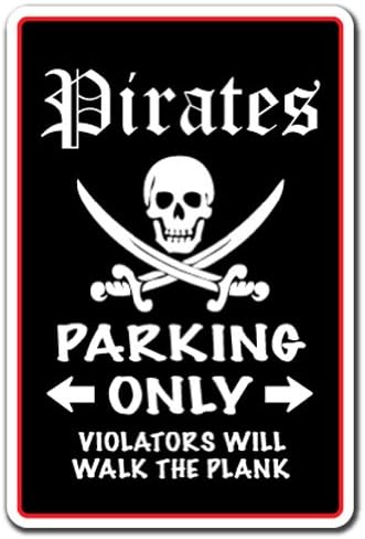 Pirates Parking Aluminum Sign Blackbeard Captain Hook Kidd gangplank | Indoor/Outdoor | 10" Tall
