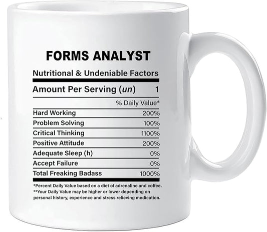 Funny Gift for Forms Analyst, Forms Analyst Nutrition Mug, Best Forms Analyst Gift Ideas, Graduation, Funny Forms Analyst Birthday Mug