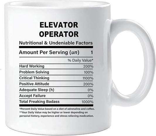 Funny Gift for Elevator Operator, Elevator Operator Nutrition Mug, Best Elevator Operator Gift Ideas, Graduation, Funny Elevator Operator Birthday Mug