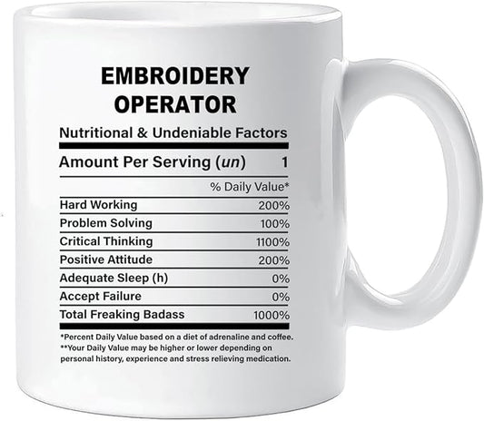 Funny Gift for Embroidery Operator, Embroidery Operator Nutrition Mug, Best Embroidery Operator Gift Ideas, Graduation, Funny Embroidery Operator Birthday Mug