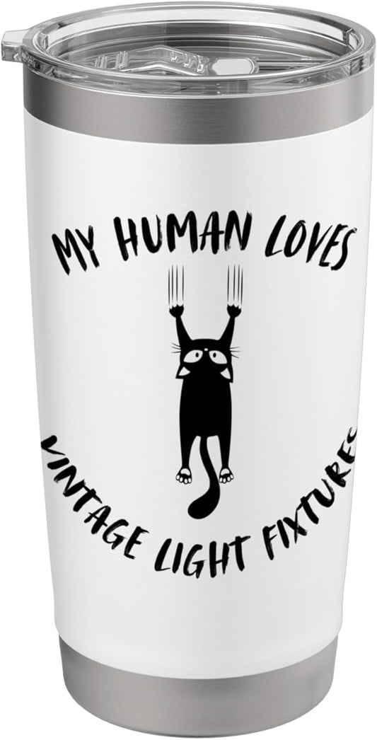 My Human Loves Vintage Light Fixtures - Cat Parent Hobby Stainless Steel Insulated Tumbler