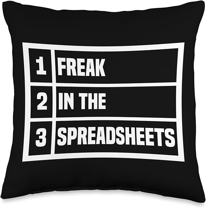 Freak In The Spreadsheets Excel Sheet Funny Office Jokes Throw Pillow