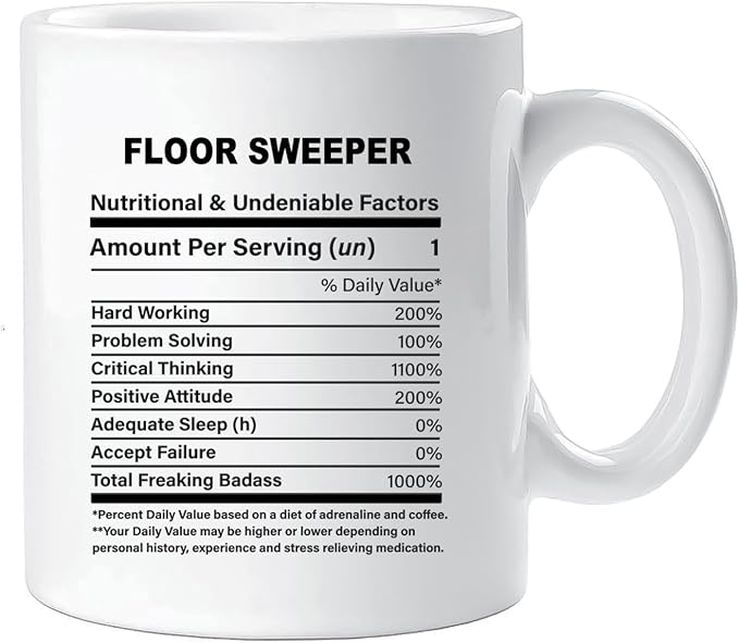 Funny Gift for Floor Sweeper, Floor Sweeper Nutrition Mug, Best Floor Sweeper Gift Ideas, Graduation, Funny Floor Sweeper Birthday Mug