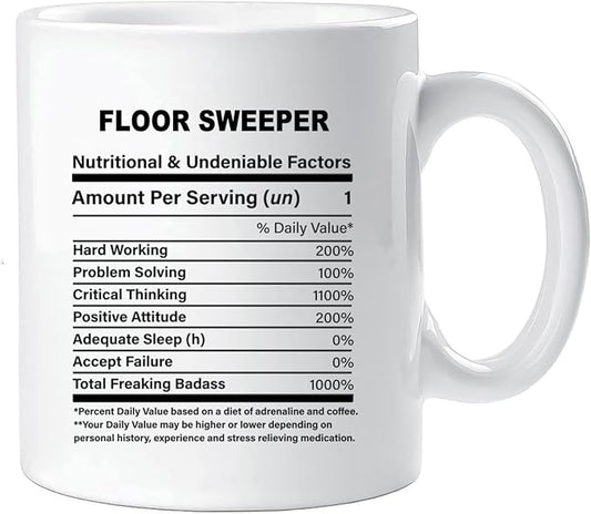 Funny Gift for Floor Sweeper, Floor Sweeper Nutrition Mug, Best Floor Sweeper Gift Ideas, Graduation, Funny Floor Sweeper Birthday Mug