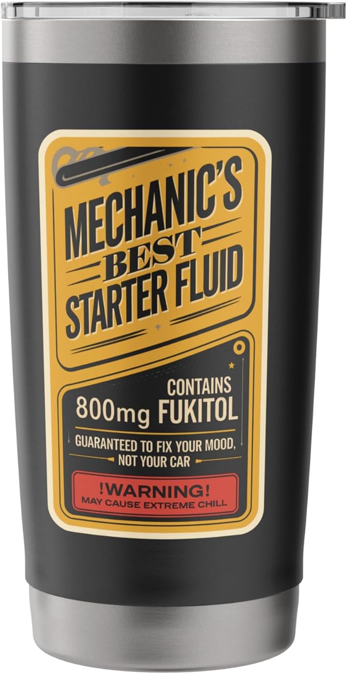 Car Mechanics Starter Fluid Label Fukitol, Funny Mechanic Stainless Steel Insulated Tumbler