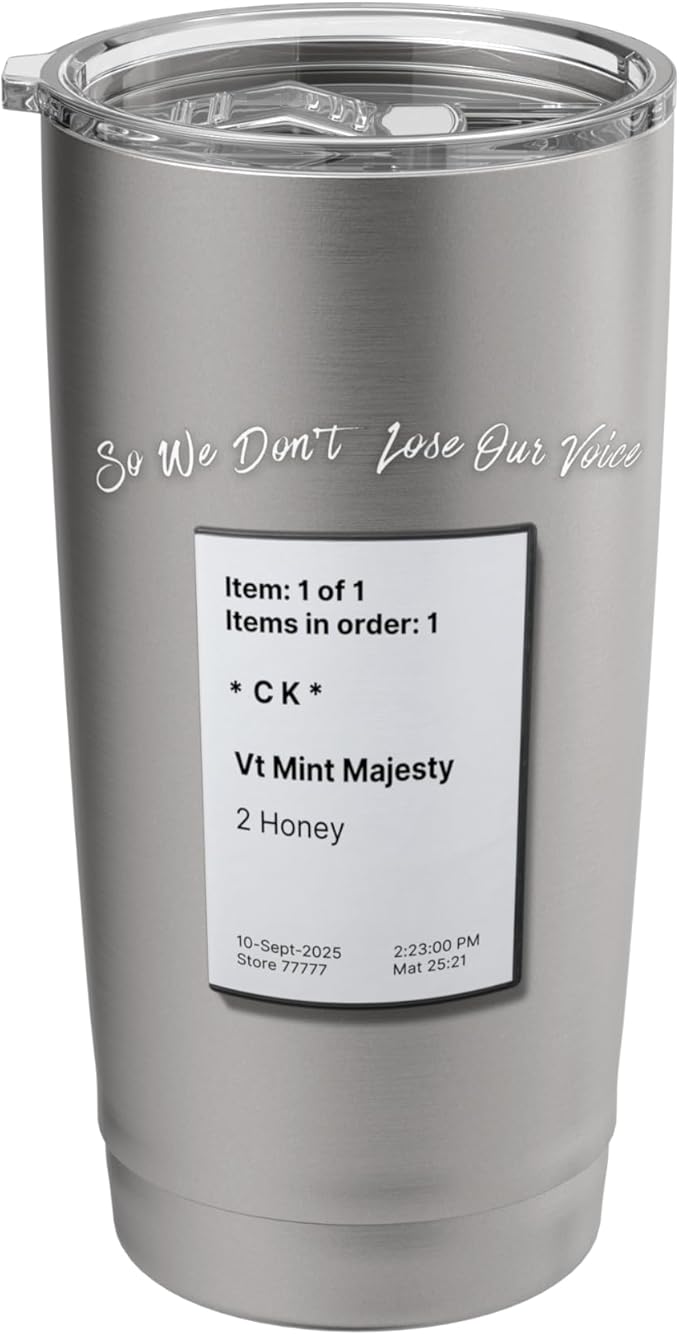 So We Don't Lose Our Voice Mint Majesty Tea Order Tea Label Stainless Steel Insulated Tumbler
