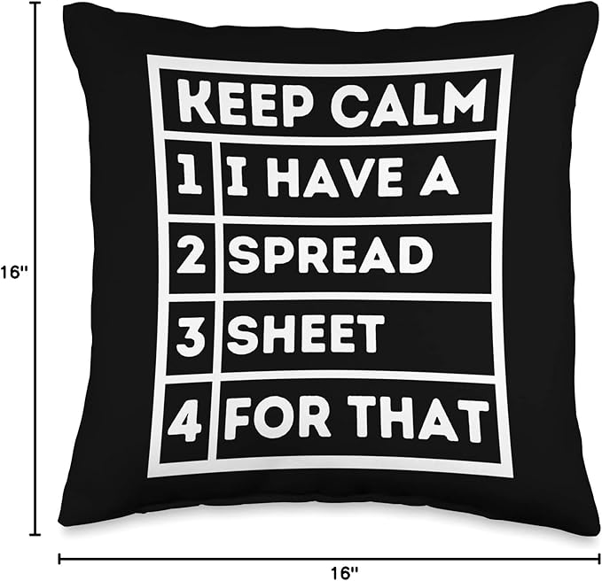 Keep Calm I Have A Spreadsheet For That: Excel Sheet Funny Throw Pillow