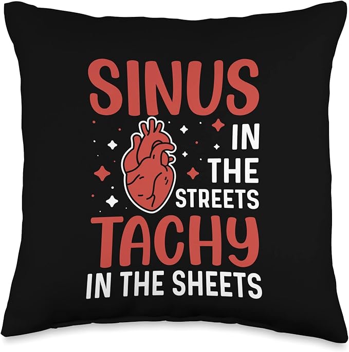 Sinus in the Streets Tachy In The Sheets Cardiology Throw Pillow