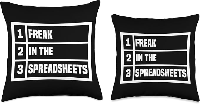 Freak In The Spreadsheets Excel Sheet Funny Office Jokes Throw Pillow