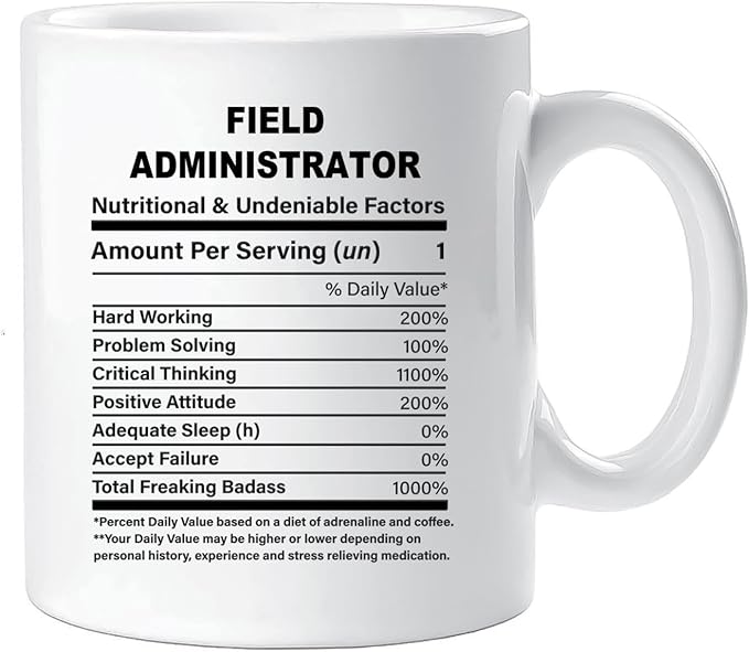 Funny Gift for Field Administrator, Field Administrator Nutrition Mug, Best Field Administrator Gift Ideas, Graduation, Funny Field Administrator Birthday Mug
