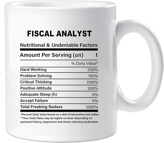 Funny Gift for Fiscal Analyst, Fiscal Analyst Nutrition Mug, Best Fiscal Analyst Gift Ideas, Graduation, Funny Fiscal Analyst Birthday Mug