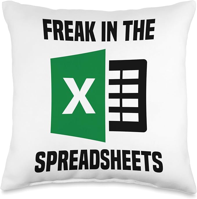 Freak In The Spreadsheets Excel Sheet Funny Office Gag Jokes Throw Pillow