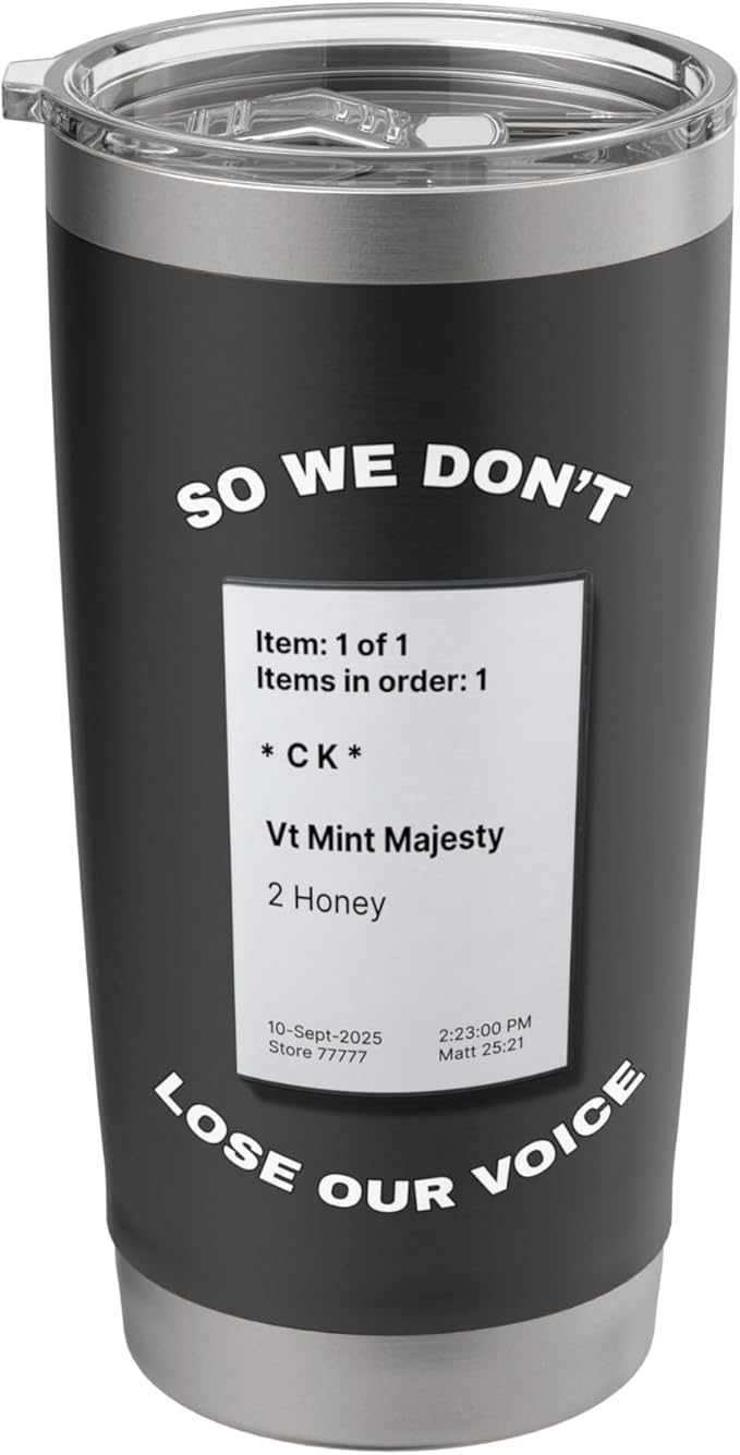 So We Don't Lose Our Voice Mint Majesty Tea Order Tea Label Stainless Steel Insulated Tumbler