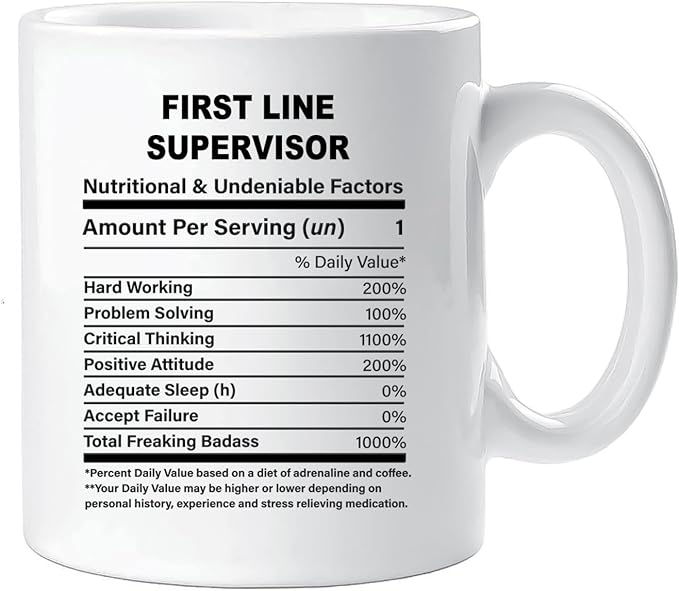 Funny Gift for First Line Supervisor, First Line Supervisor Nutrition Mug, Best First Line Supervisor Gift Ideas, Graduation, Funny First Line Supervisor Birthday Mug