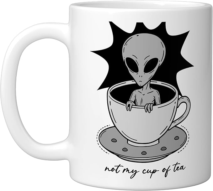 Funny Not My Cup Of Tea Alien Graphic Tee Ceramic Mug, White