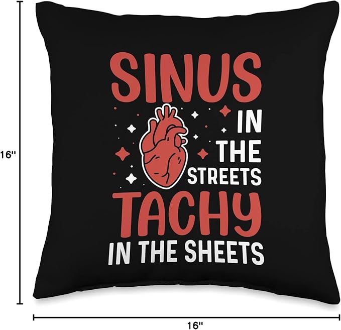 Sinus in the Streets Tachy In The Sheets Cardiology Throw Pillow
