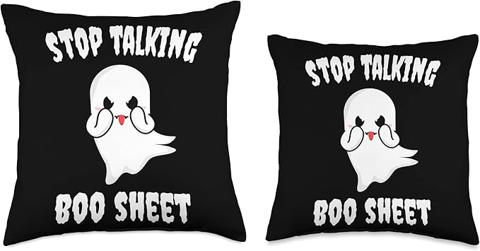 Stop Talking Boo Sheet Ghost Halloween Throw Pillow
