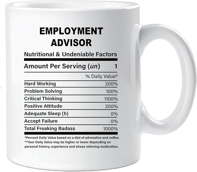 Funny Gift for Employment Advisor, Employment Advisor Nutrition Mug, Best Employment Advisor Gift Ideas, Graduation, Funny Employment Advisor Birthday Mug