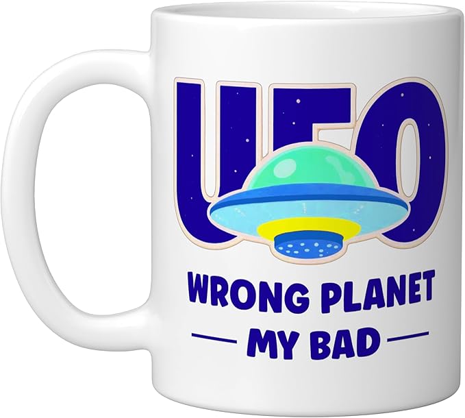 UFO Aficionado Retro Flying Saucer Wrong Planet My Bad Ceramic Mug, White