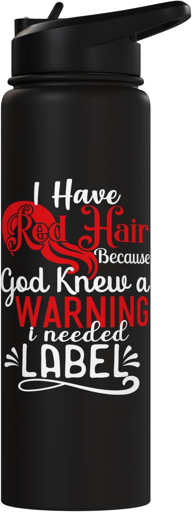i have red hair because god knew i needed a warning label Stainless Steel Insulated Water Bottle