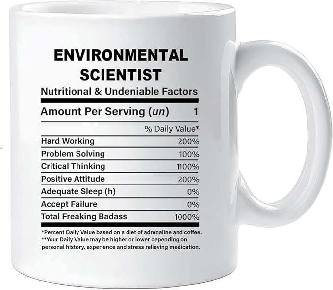 Funny Gift for Environmental Scientist, Environmental Scientist Nutrition Mug, Best Environmental Scientist Gift Ideas, Graduation, Funny Environmental Scientist Birthday Mug