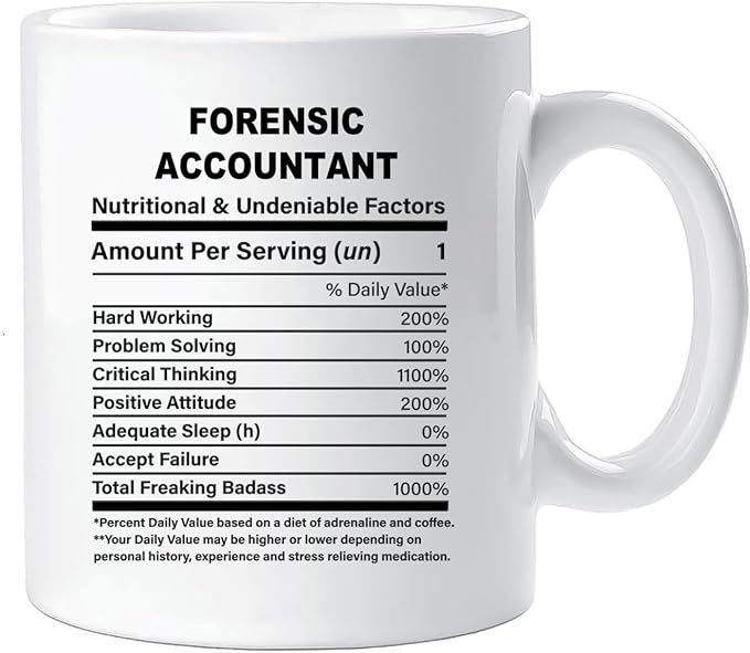 Funny Gift for Forensic Accountant, Forensic Accountant Nutrition Mug, Best Forensic Accountant Gift Ideas, Graduation, Funny Forensic Accountant Birthday Mug