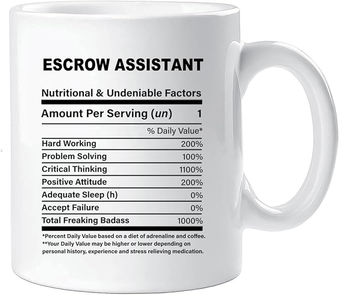 Funny Gift for Escrow Assistant, Escrow Assistant Nutrition Mug, Best Escrow Assistant Gift Ideas, Graduation, Funny Escrow Assistant Birthday Mug