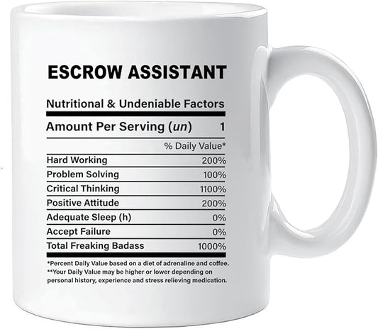 Funny Gift for Escrow Assistant, Escrow Assistant Nutrition Mug, Best Escrow Assistant Gift Ideas, Graduation, Funny Escrow Assistant Birthday Mug