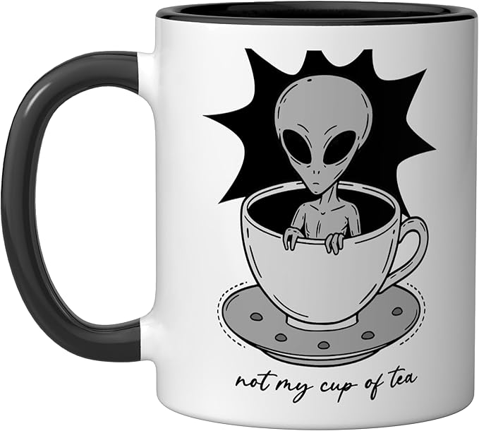 Funny Not My Cup Of Tea Alien Graphic Tee Ceramic Mug, Black/White