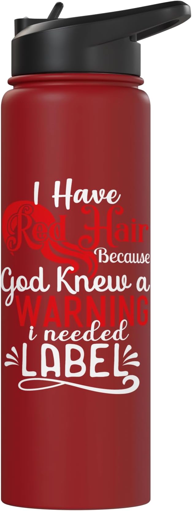 i have red hair because god knew i needed a warning label Stainless Steel Insulated Water Bottle