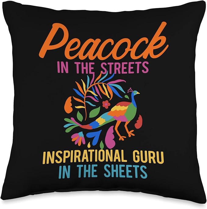 Peacock In Streets Inspirational Guru In Sheets Peacock Inspirational Beauty Bird Owner Positivity Motivate Throw Pillow, 16x16, Multicolor