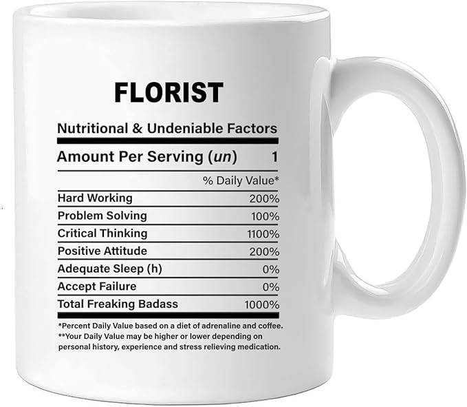 Funny Gift for Florist, Florist Nutrition Mug, Best Florist Gift Ideas, Graduation, Funny Florist Birthday Mug
