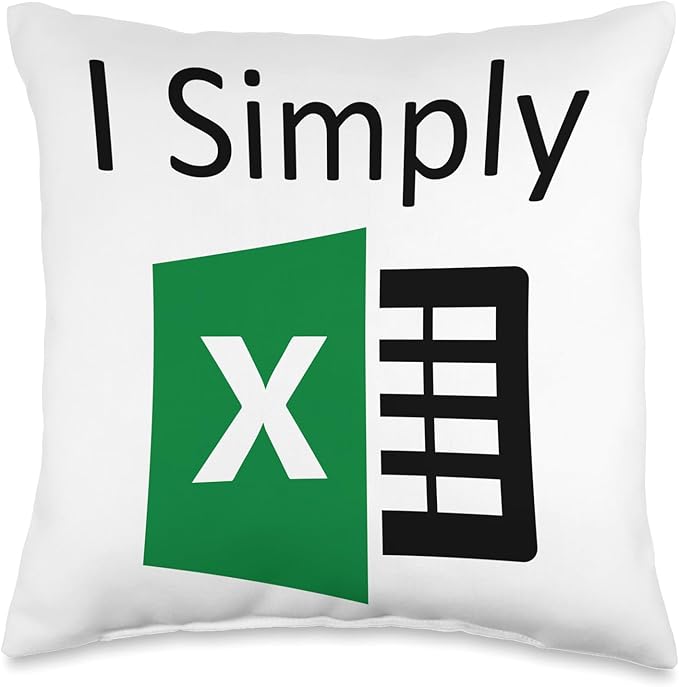 I Simply Excel Spreadsheet Funny I Excel In Spread Sheets Throw Pillow
