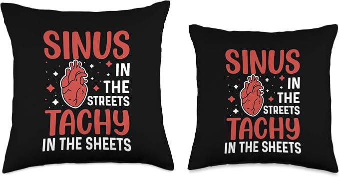 Sinus in the Streets Tachy In The Sheets Cardiology Throw Pillow