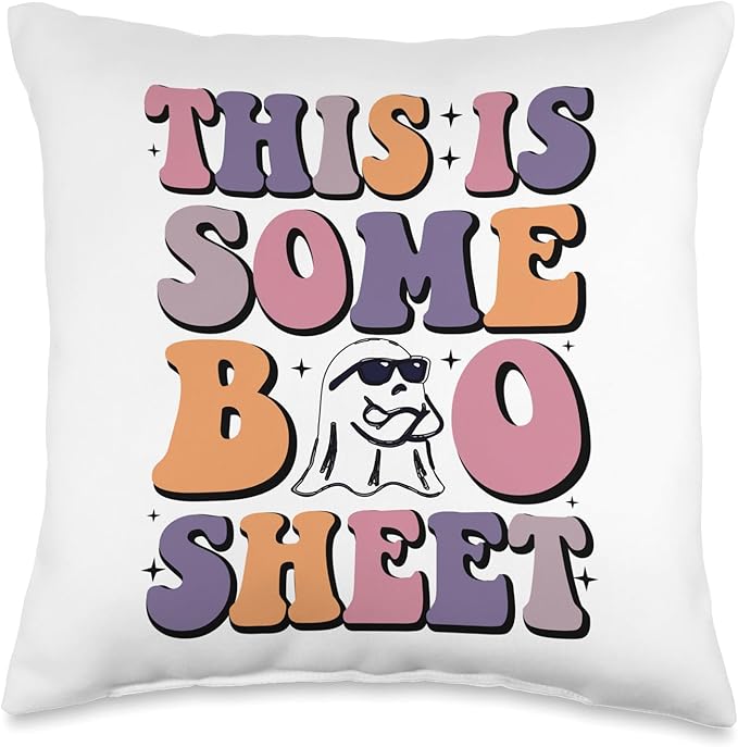 This is my boo sheet Spooky ghost Halloween This Is Some Boo Sheet Halloween Funny Scary Ghost Throw Pillow, 16x16, Multicolor