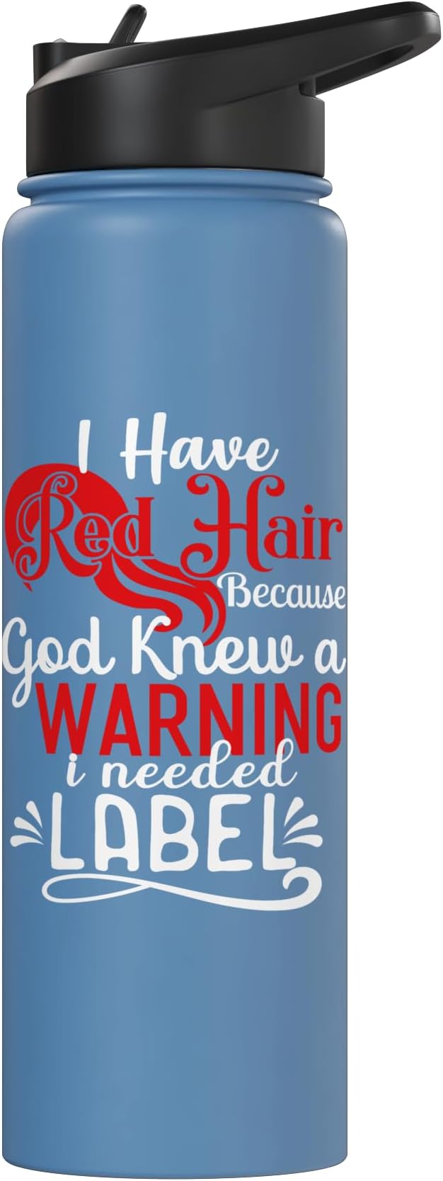 i have red hair because god knew i needed a warning label Stainless Steel Insulated Water Bottle