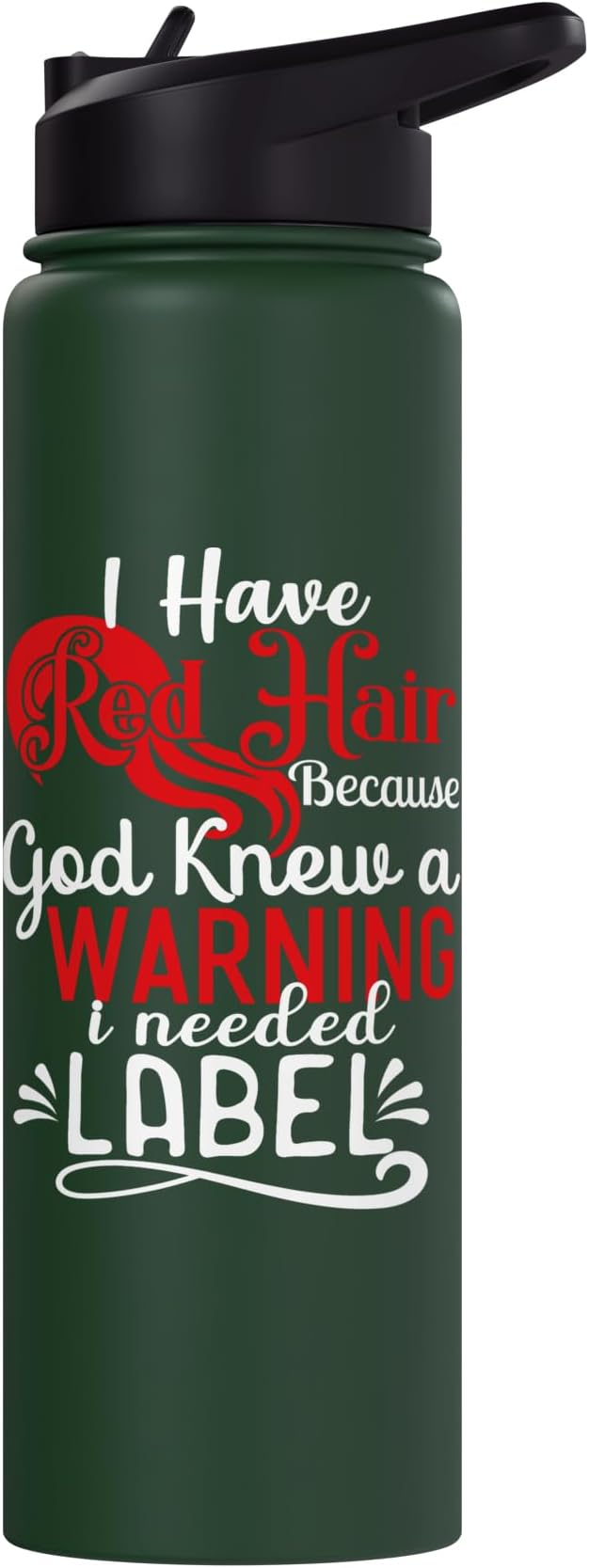 i have red hair because god knew i needed a warning label Stainless Steel Insulated Water Bottle