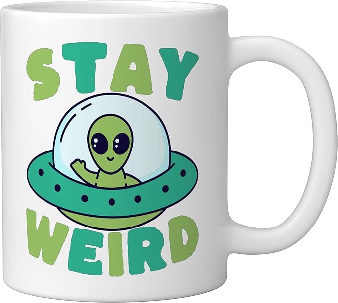 Cute Alien Stay Weird UFO Extraterrestrial Space Ceramic Mug, White