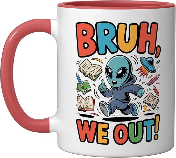 Bruh We Out Alien - Funny Last Day of School UFO Ceramic Mug, Red/White