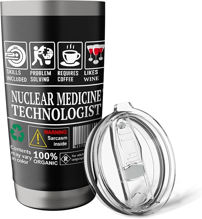 Nuclear Medicine Tech Label Skills Sarcasm Coffee Wine Stainless Steel Insulated Tumbler