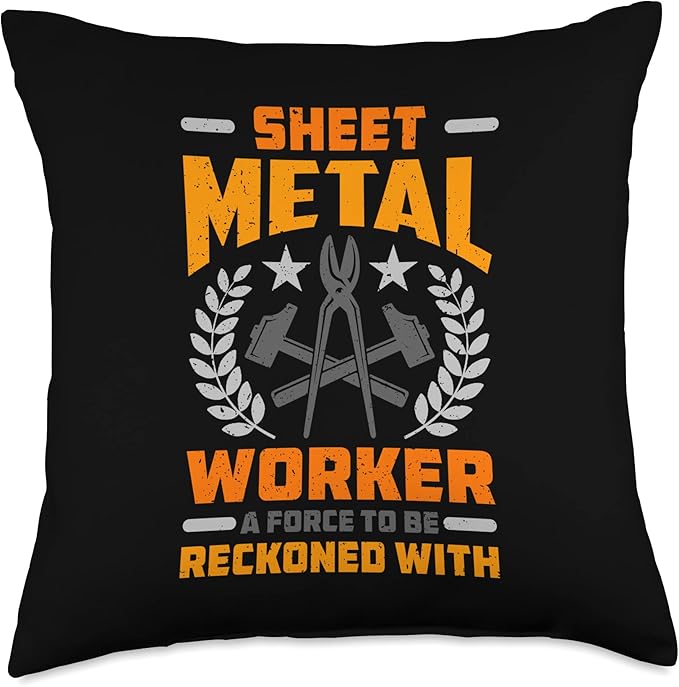 Sheet Metal Worker A Force To Fabricate Sheet Metal Worker Throw Pillow