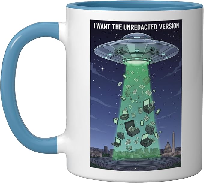 I Want the Unredacted Version UFO Disclosure Alien Files Ceramic Mug, Blue/White