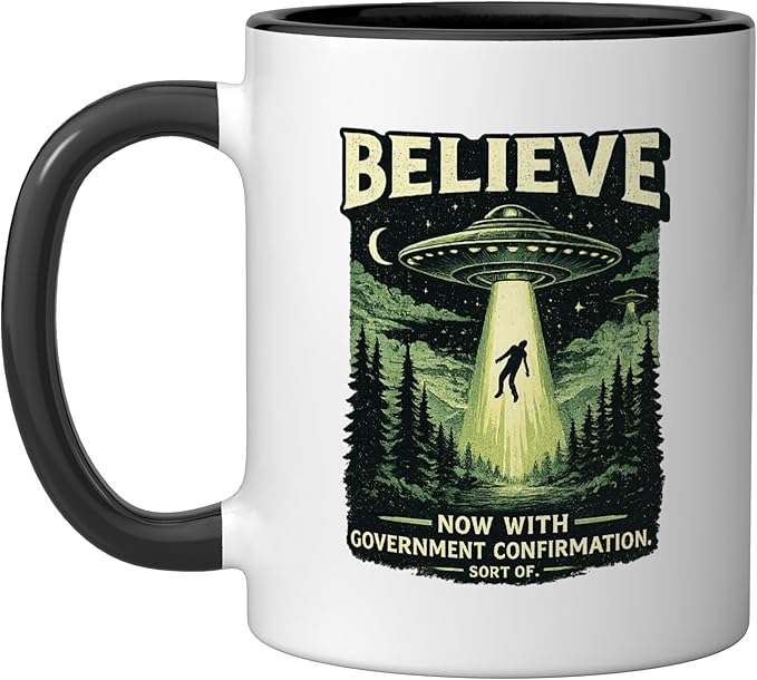 Believe UFO Abduction Government Confirmation Ceramic Mug, Black/White