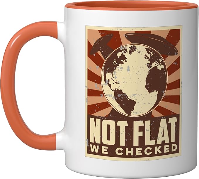 Ufo Alien Not Flat We Checked Ceramic Mug, Orange/White