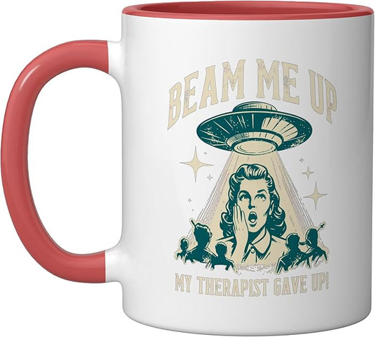 Beam Me Up Therapist Gave Up Vintage Alien Sarcasm Ceramic Mug, Red/White