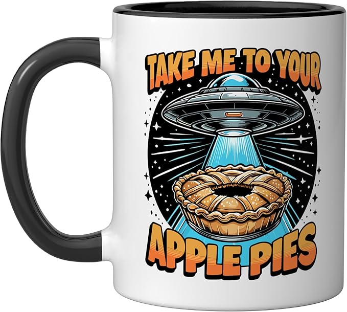 Take Me to Your Apple Pies UFO Abduction Funny Apple Pie Ceramic Mug, Black/White